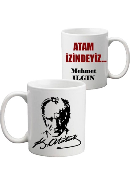 Atam Izindeyiz Isim Baskılı Kupa Bardak