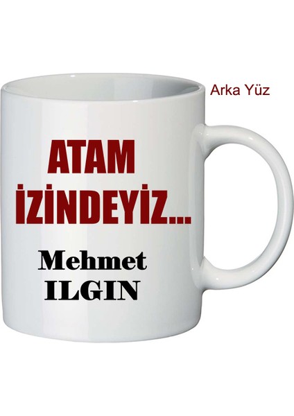 Atam Izindeyiz Isim Baskılı Kupa Bardak