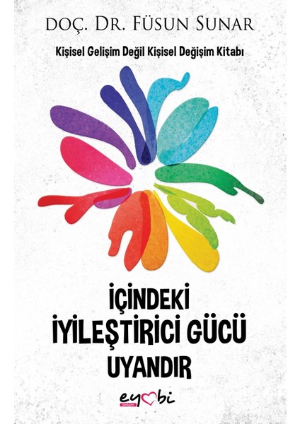 İçindeki İyileştirici Gücü Uyandır - Füsun Sunar