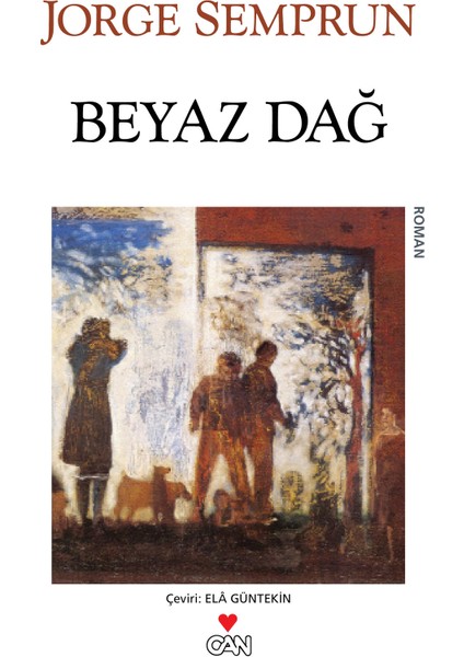 Beyaz Dağ - Jorge Semprun