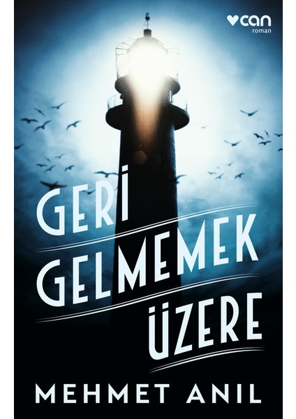 Geri Gelmemek Üzere - Mehmet Anıl