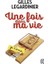 Une fois dans ma vie - Gilles Legardinier 1