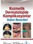 Kozmetik Dermatolojide Komplikasyonlar: Tedavi Becerileri - Ülker Gül 1