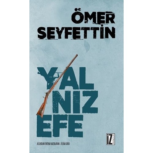 Yalnız Efe - Ömer Seyfettin Kitabı Ve Fiyatı - Hepsiburada