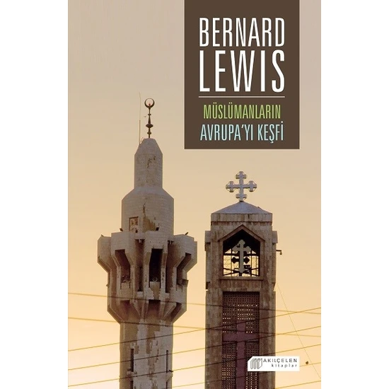 Müslümanların Avrupa’yı Keşfi  - Bernard Lewis