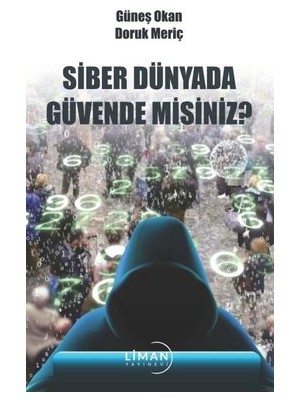 Siber Dünyada Güvende Misiniz? - Doruk Meriç