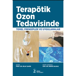 Terapötik Ozon Tedavisinde Temel Prensipler ve Uygulamalar