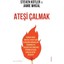 Ateşi Çalmak 1