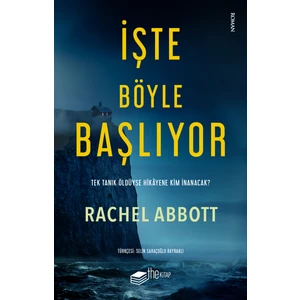 İşte Böyle Başlıyor - Rachell Abbott
