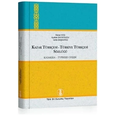 Kazak Türkçesi - Türkiye Türkçesi / Türkiye Türkçesi - Kazak Kitabı