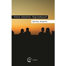 Kimin Hayatını Yaşıyorsun
