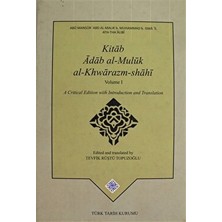Kitab Adab Al-Muluk Al-Khwarazm-Shahi Cilt: 1