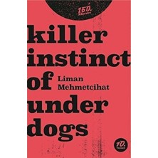 Kişisel Yayınlar Killer Instinct Of Underdogs