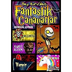Bay Kuru'dan Fantastik Canavarlar