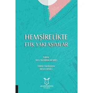 Hemşirelikte Etik Yaklaşımlar