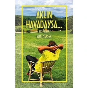Aklın Havadaysa...
