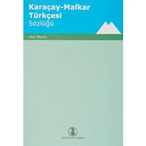 Türk Dil Kurumu Yayınları  Karaçay - Malkar Türkçesi Sözlüğü
