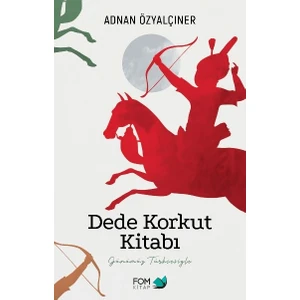 Dede Korkut Kitabı - Adnan Özyalçıner