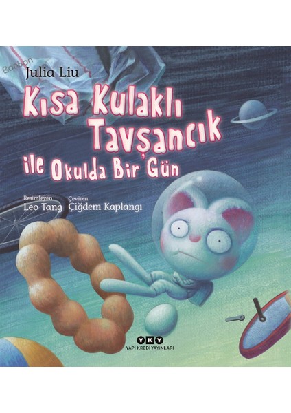 Kısa Kulaklı Tavşancık ile Okulda Bir Gün - Julia Liu