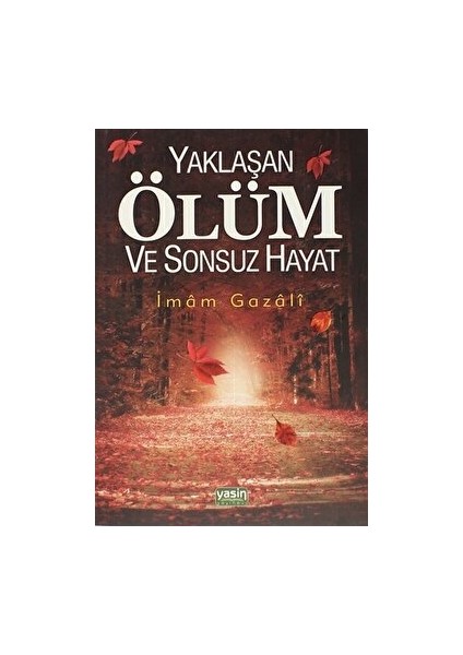 Yaklaşan Ölüm ve Sonsuz Hayat