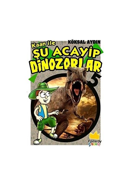 Kaan ile Şu Acayip Dinozorlar 5