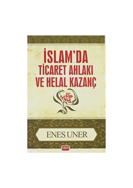 Islam'da Ticaret Ahlakı ve Helal Kazanç