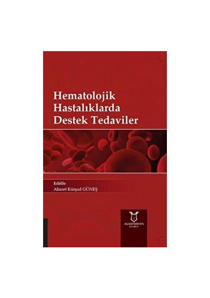 Hematolojik Hastalıklarda Destek Tedaviler