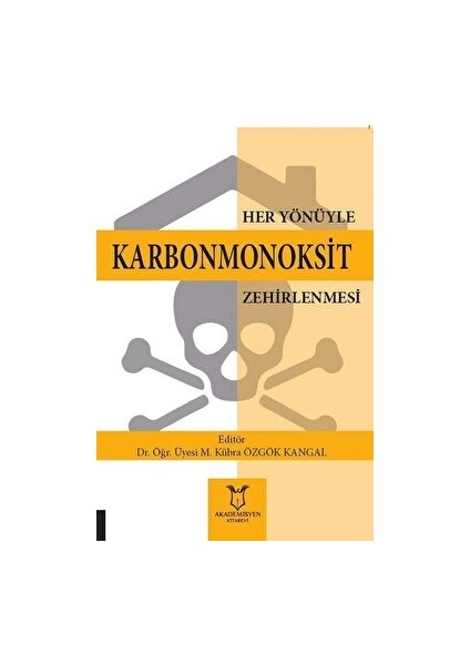 Her Yönüyle Karbonmonoksit Zehirlenmesi