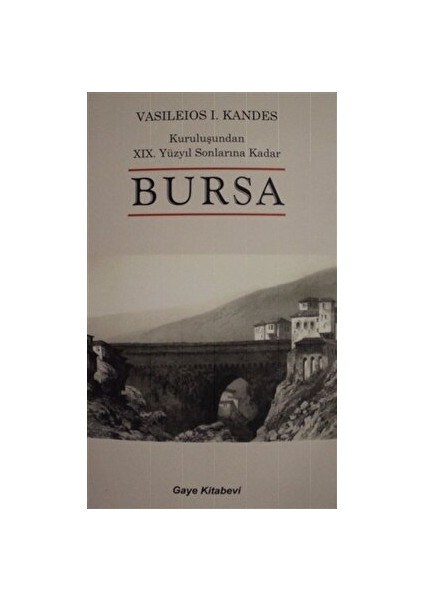 Kuruluşundan 19. Yüzyıl Sonlarına Kadar Bursa