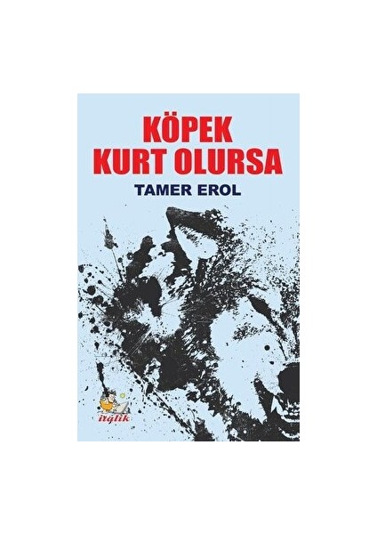 Köpek Kurt Olursa