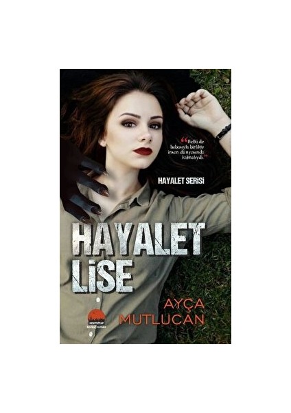 Hayalet Lise - Hayalet Serisi 1.kitap