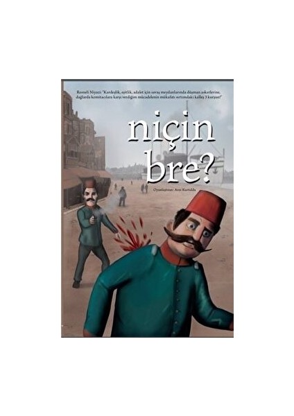 Niçin Bre?