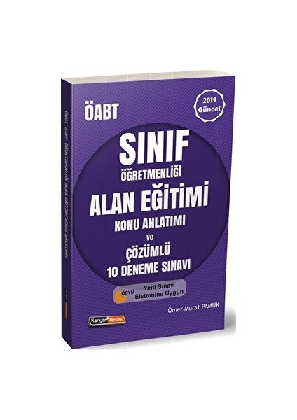 2019 ÖABT Sınıf Öğretmenliği Alan Eğitimi Konu Anlatımı ve Çözümlü 10 Deneme Sınavı
