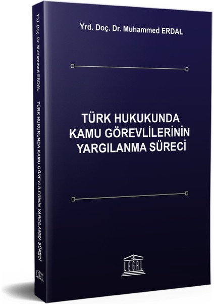 Türk Hukukunda Kamu Görevlilerinin Yargılanma Süreci