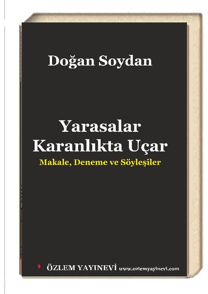 Yarasalar Karanlıkta Uçar - Doğan Soydan