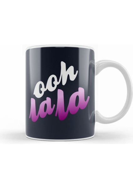 Ooh La La Slogan Kupa Bardak Porselen