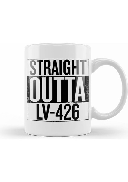 Straight Outta Lv 426 Alien Kupa Bardak Porselen