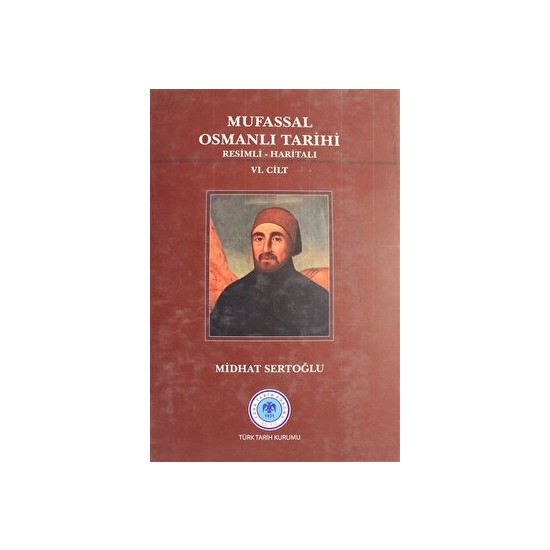 Mufassal Osmanlı Tarihi Cilt: 6 Kitabı Ve Fiyatı - Hepsiburada