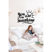 Ahwall You Are My Sunshine Yazılı Dekoratif Ahşap Tablo