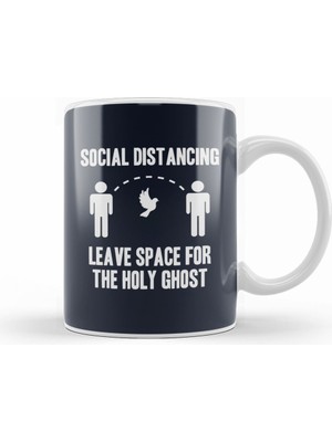 Humuts Social Distancing Leave Space For The Holy Ghost Kupa Bardak Porselen