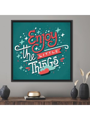 Kayra Export 1 Parça Siyah Çerçeveli Kanvas Tablo, Küçük Şeylerden Zevk Al, Ilham Verici Kanvas,