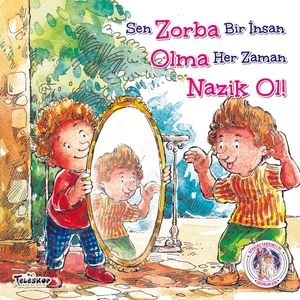 Zorba Olma Nazik Ol!