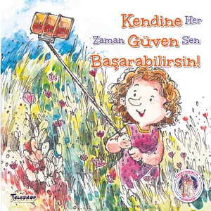 Kendine Güven Başarabilirsin!