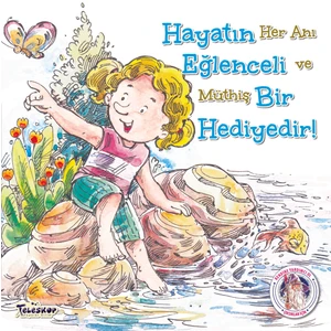 Hayatın Eğlenceli Bir Hediyedir!
