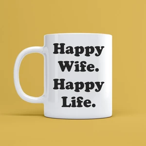 Happy Wife Happy Life Tasarımlı Kupa Bardak Mr-02