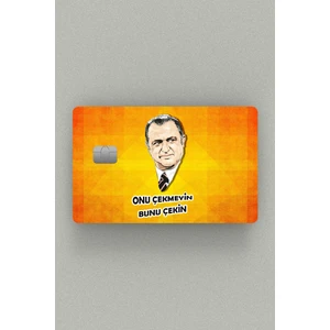 Fatih Terim Onu Çekme Kredi Kartı & Akbil Sticker Kaplama