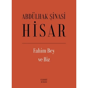 Fahim Bey ve Biz (Ciltli) - Abdülhak Şinasi Hisar