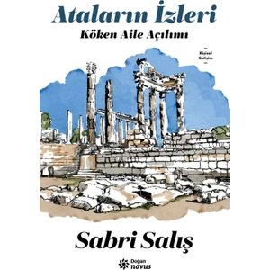 Doğan Novus Ataların Izleri Köken Aile Açılımı - Sabri Salış