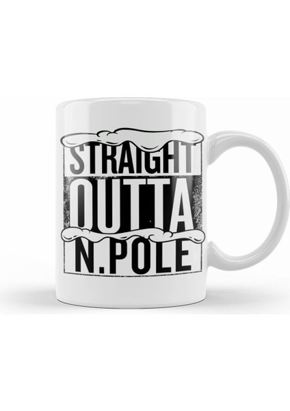 Straight Outta North Pole Christmas Kupa Bardak Porselen