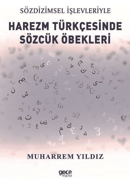 Sözdizimsel Işlevleriyle Harezm Türkçesinde Sözcük Öbekleri - Muharrem Yıldız